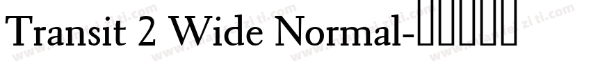 Transit 2 Wide Normal字体转换